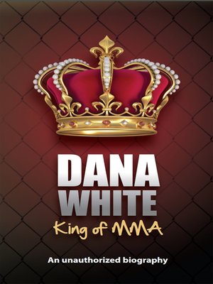 cover image of Dana White, King of MMA